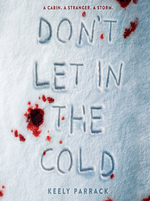 Title details for Don't Let in the Cold by Keely Parrack - Available